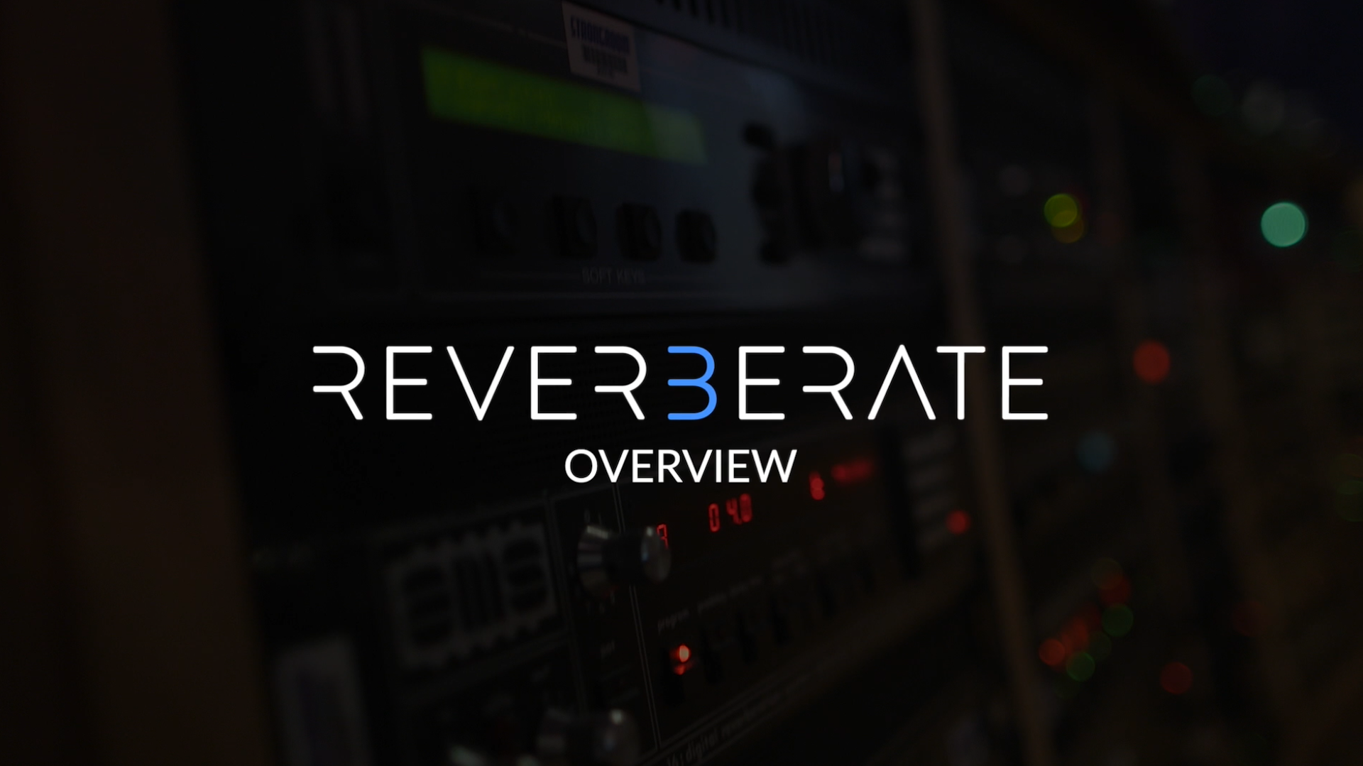 Reverberate 3 - Overview