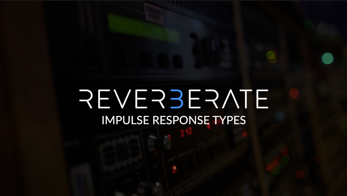 Reverberate 3 Demo - IR Types