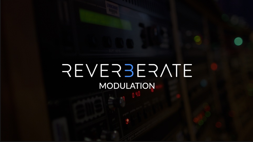 Reverberate 3 - Modulation