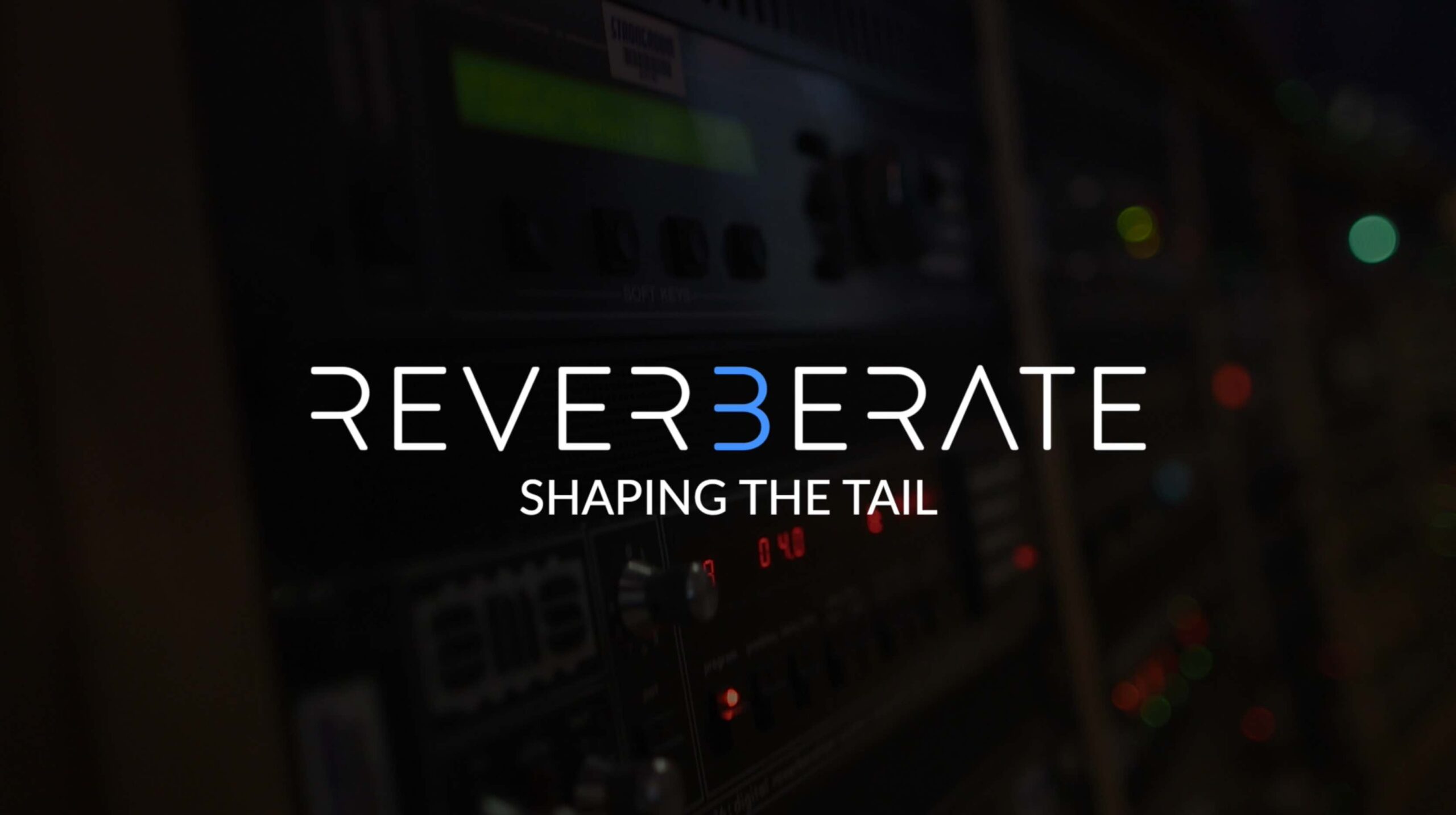 Reverberate 3 - shaping there tail